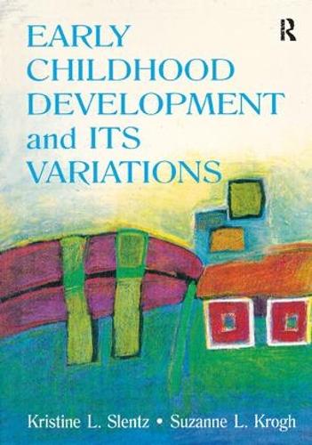 Паперова книга «Early Childhood Development and Its Variations», автор Крістін Сленц - фото №1