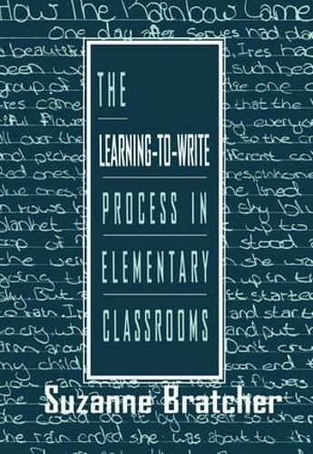 Паперова книга «The Learning-to-write Process in Elementary Classrooms», автор Сюзанна Братчер - фото №1