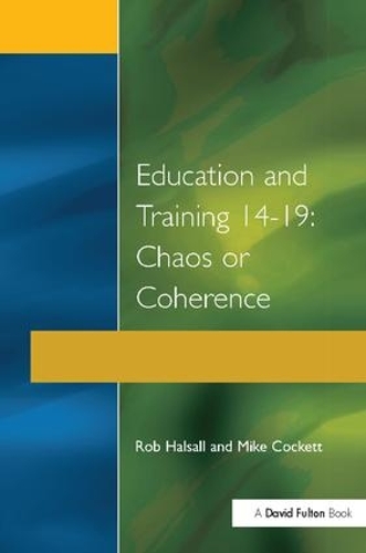 Бумажная книга «Education and Training 14-19: Chaos or Coherence?», автор Роб Халсалл - фото №1