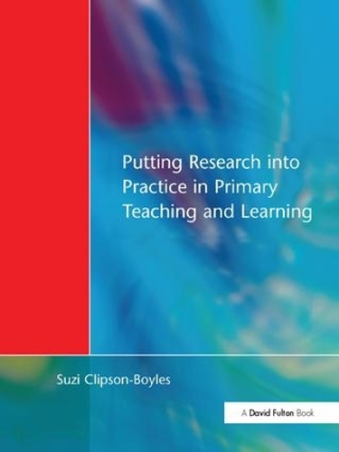 Паперова книга «Putting Research into Practice in Primary Teaching and Learning», авторів Грем Аптон, Сюзі Кліпсон-Бойлз - фото №1