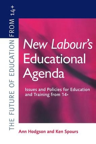 Паперова книга «New Labour's New Educational Agenda: Issues and Policies for Education and Training at 14+», автор Енн Ходжсон - фото №1