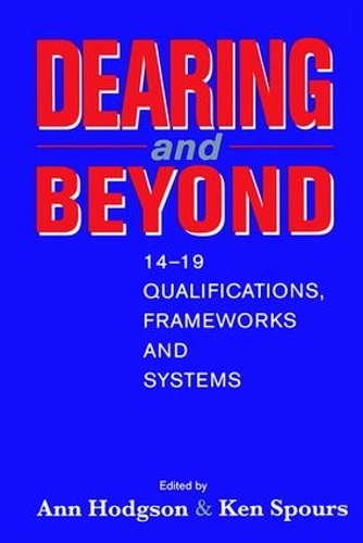 Паперова книга «Dearing and Beyond: 14-19 Qualifications, Frameworks and Systems», автор Енн Ходжсон - фото №1