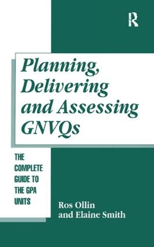 Паперова книга «Planning, Delivering and Assessing GNVQs: A Practical Guide to Achieving the "G" Units», авторів Елейн Сміт, Рос Оллін - фото №1