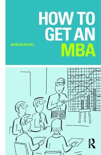 Бумажная книга «How to Get an MBA», автор Морген Витцель - фото №1