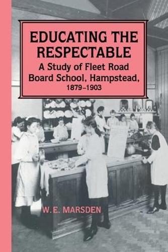 Бумажная книга «Educating the Respectable: A Study of Fleet Road Board School, Hampstead», автор В. Е. Марсден - фото №1