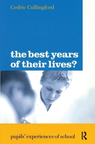 Бумажная книга «The Best Years of Their Lives?: Pupil's Experiences of School», автор Седрик Каллингфорд - фото №1