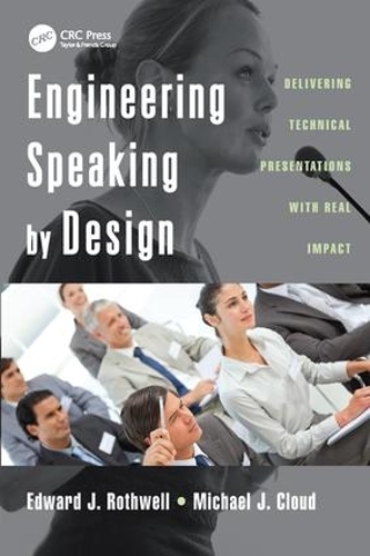 Паперова книга «Engineering Speaking by Design: Delivering Technical Presentations with Real Impact», автор Едвард Дж. Ротвелл - фото №1