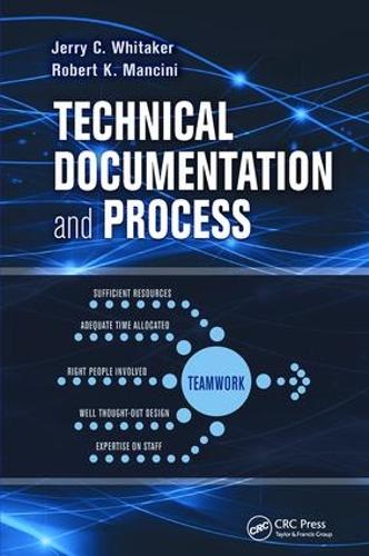Паперова книга «Technical Documentation and Process», авторів Джеррі К. Вітакер, Роберт К. Манчіні - фото №1