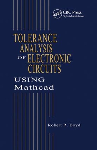 Бумажная книга «Tolerance Analysis of Electronic Circuits Using MATHCAD», автор Роберт Бойд - фото №1