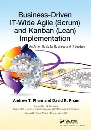 Бумажная книга «Business-Driven IT-Wide Agile (Scrum) and Kanban (Lean) Implementation: An Action Guide for Business and IT Leaders», автор Эндрю Тху Фам - фото №1