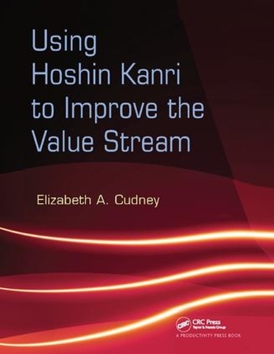 Бумажная книга «Using Hoshin Kanri to Improve the Value Stream», автор Элизабет А. Кадни - фото №1