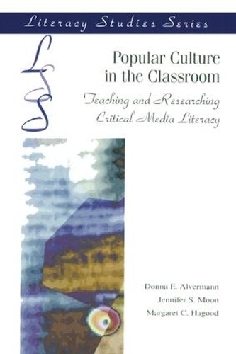 Паперова книга «Popular Culture in the Classroom: Teaching and Researching Critical Media Literacy», авторів Донна Е. Альверманн, Дженніфер С. Мун, Маргарет К. Хаґуд, Маргарет К. Хагвуд - фото №1