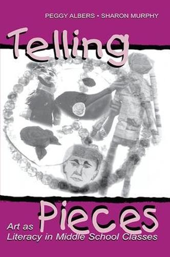 Бумажная книга «Telling Pieces: Art As Literacy in Middle School Classes», авторов Пегги Альберс, Шэрон Мерфи - фото №1