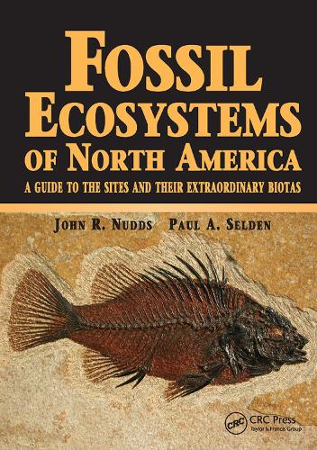 Бумажная книга «Fossil Ecosystems of North America: A Guide to the Sites and their Extraordinary Biotas», авторов Джон Наддс, Пол Селден - фото №1