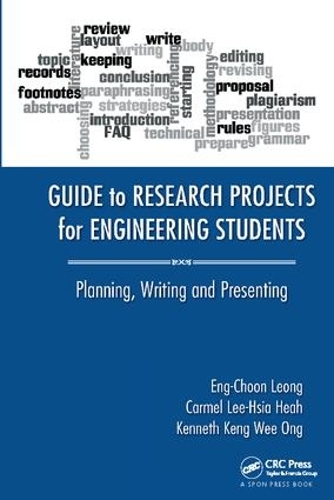 Паперова книга «Guide to Research Projects for Engineering Students: Planning, Writing and Presenting», авторів Кармел Лі-Сія Хеа, Енг Чун Леонг, Кеннет Кенг Ві Онг - фото №1