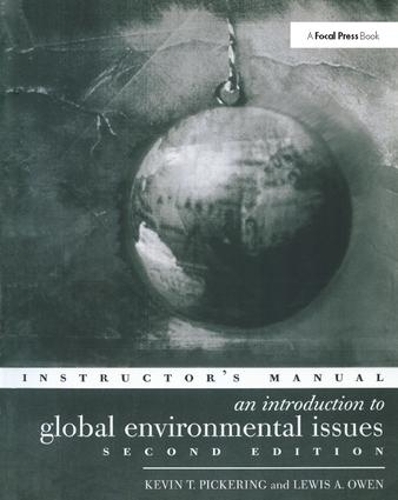 Паперова книга «An Introduction to Global Environmental Issues Instructors Manual», авторів Кевін Т. Пікерінг, Льюїс А. Оуен, Кевін Т. Пікерінг - фото №1