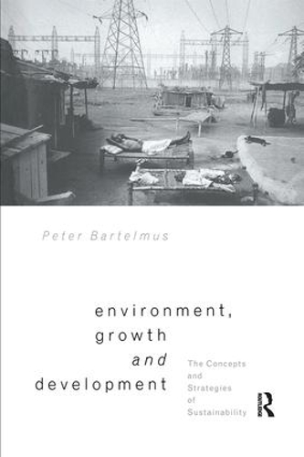 Паперова книга «Environment, Growth and Development: The Concepts and Strategies of Sustainability», автор Пітер Бартельмус - фото №1