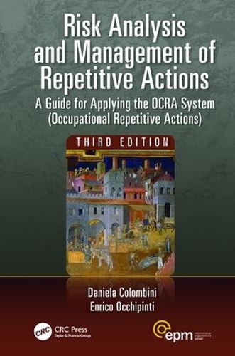 Бумажная книга «Risk Analysis and Management of Repetitive Actions: A Guide for Applying the OCRA System (Occupational Repetitive Actions), Third Edition», автор Даниэла Коломбини - фото №1