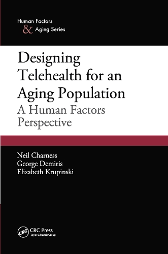 Бумажная книга «Designing Telehealth for an Aging Population: A Human Factors Perspective», авторов Элизабет Крупински, Джордж Демирис, Нил Чарнесс - фото №1