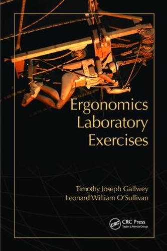 Бумажная книга «Ergonomics Laboratory Exercises», авторов Леонард О'Салливан, Тимоти Джозеф Галлвей - фото №1