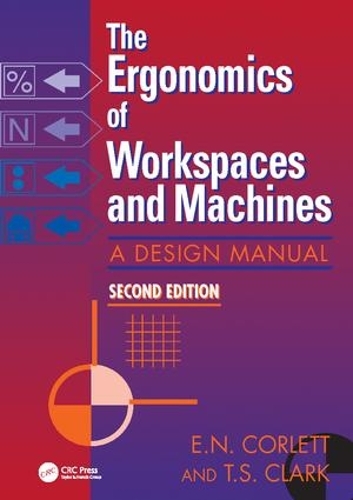 Паперова книга «The Ergonomics Of Workspaces And Machines: A Design Manual», авторів E. Н. Корлетт, Т. С. Кларк - фото №1