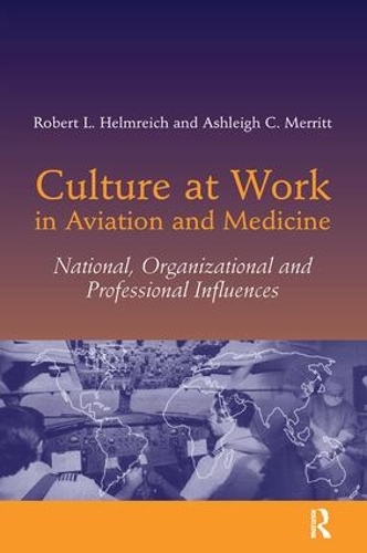 Бумажная книга «Culture at Work in Aviation and Medicine: National, Organizational and Professional Influences», автор Роберт Л. Хельмрайх - фото №1
