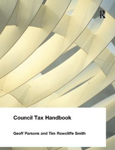 Паперова книга «Council Tax Handbook», авторів Джефф Парсонс, Тім Сміт - фото №1