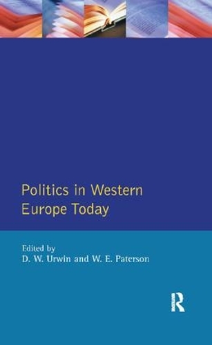 Бумажная книга «Politics in Western Europe Today: Perspectives, Politics and Problems since 1980», авторов Дерек У. Урвин, Уильям Э. Патерсон - фото №1