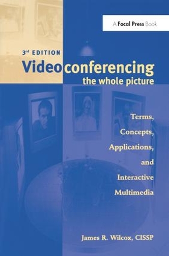 Бумажная книга «Videoconferencing: The Whole Picture», автор Джеймс Уилкокс - фото №1