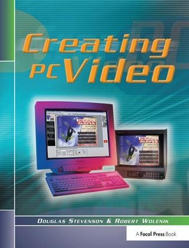 Паперова книга «Creating PC Video», авторів Дуглас Стівенсон, Роберт Воленік - фото №1