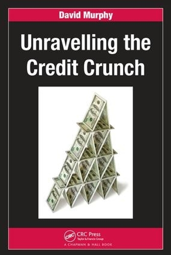Паперова книга «Unravelling the Credit Crunch», автор Девід Мерфі - фото №1