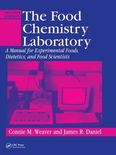 Бумажная книга «The Food Chemistry Laboratory: A Manual for Experimental Foods, Dietetics, and Food Scientists, Second Edition», автор Конни М. Уивер - фото №1
