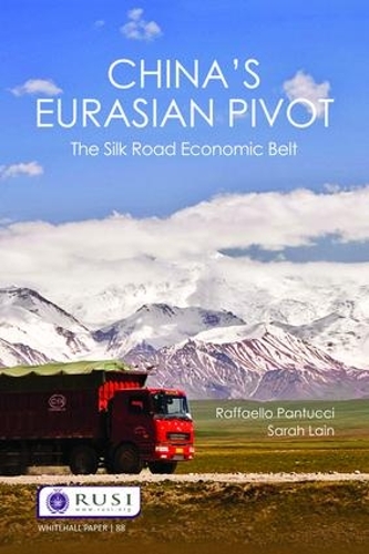 Бумажная книга «China’s Eurasian Pivot: The Silk Road Economic Belt», авторов Раффаэлло Пантуччи, Сара Лэйн - фото №1