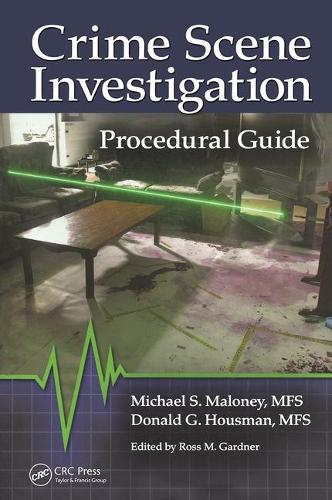 Бумажная книга «Crime Scene Investigation Procedural Guide», авторов Дональд Хаусман, Майкл С. Малони, Росс М. Гарднер - фото №1