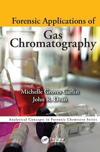 Паперова книга «Forensic Applications of Gas Chromatography», авторів Джон Річард Дін, Мішель Гровс Карлін - фото №1