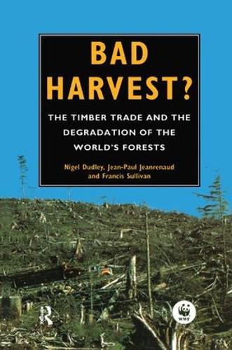 Бумажная книга «Bad Harvest: The Timber Trade and the Degradation of Global Forests», автор Найджел Дадли - фото №1
