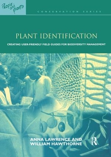 Бумажная книга «Plant Identification: Creating User-Friendly Field Guides for Biodiversity Management», авторов Анна Лоуренс, Уильям Хоторн - фото №1