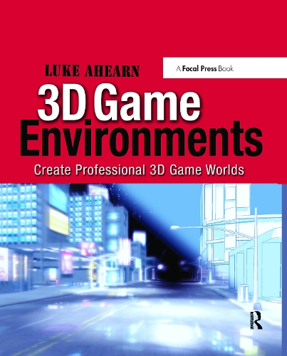 [object Object] «3D Game Environments: Create Professional 3D Game Worlds», автор Люк Ахірн - фото №1