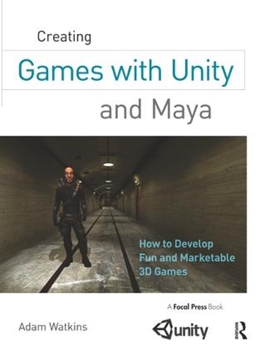 [object Object] «Creating Games with Unity and Maya: How to Develop Fun and Marketable 3D Games», автор Адам Уоткинс - фото №1