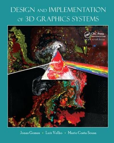[object Object] «Design and Implementation of 3D Graphics Systems», авторов Йонас де Миранда Гомес, Луис Вельо, Марио Коста Соуза - фото №1