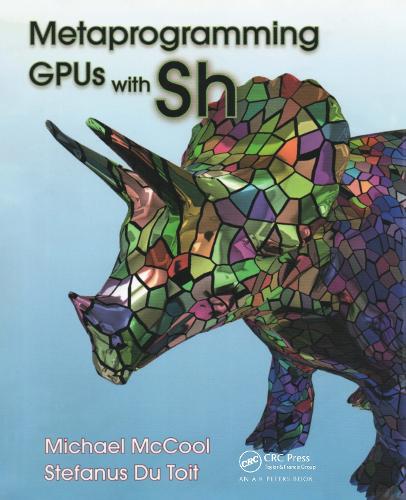 [object Object] «Metaprogramming GPUs with Sh», авторов Майкл МакКул, Стефанус Ду Тойт - фото №1