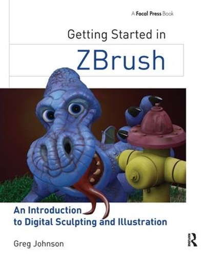 [object Object] «Getting Started in ZBrush: An Introduction to Digital Sculpting and Illustration», автор Грег Джонсон - фото №1