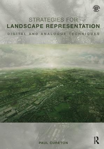 Бумажная книга «Strategies for Landscape Representation: Digital and Analogue Techniques», автор Пол Кьюретон - фото №1