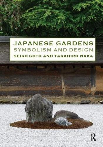 Бумажная книга «Japanese Gardens: Symbolism and Design», авторов Сейко Гото, Такахиро Нака - фото №1