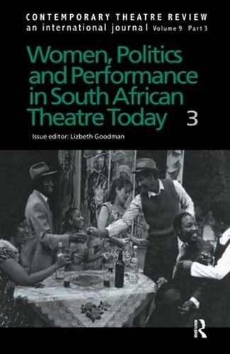 Бумажная книга «Women, Politics and Performance in South African Theatre Today: Volume 3», автор Лизбет Гудман - фото №1