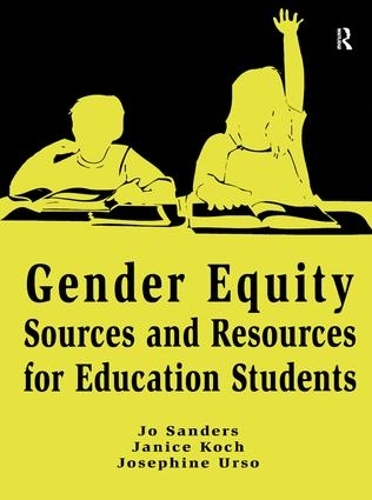 Бумажная книга «Gender Equity Sources and Resources for Education Students», авторов Дженис Кох, Джо Сандерс, Жозефина Урсо - фото №1
