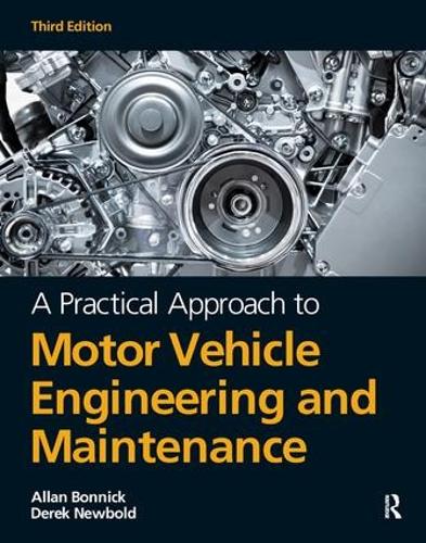 Бумажная книга «A Practical Approach to Motor Vehicle Engineering and Maintenance», авторов Аллан Бонник, Дерек Ньюболд - фото №1