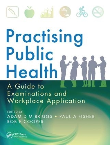 Бумажная книга «Practising Public Health: A Guide to Examinations and Workplace Application» - фото №1