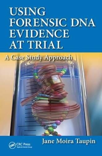 Паперова книга «Using Forensic DNA Evidence at Trial: A Case Study Approach», автор Джейн Мойра Таупін - фото №1
