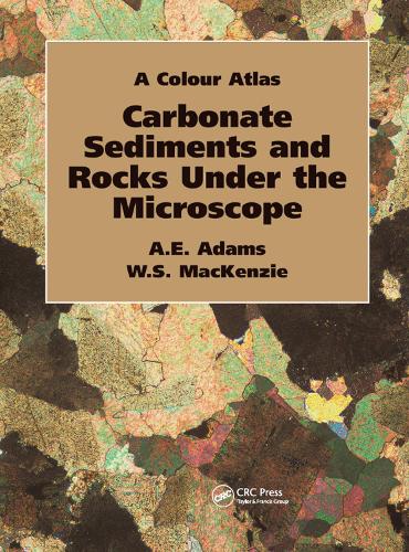 Паперова книга «Carbonate Sediments and Rocks Under the Microscope: A Colour Atlas», авторів Ентоні Адамс, В.С. Маккензі - фото №1